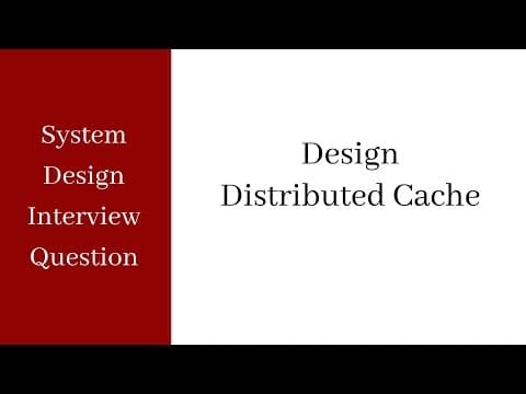 System Design Interview - Distributed Cache thumbnail