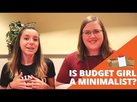 Is Budget Girl A Minimalist? | Girl Talk on Finding Life Balance thumbnail
