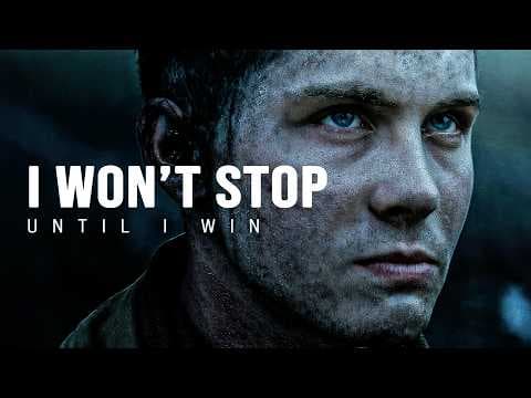 I WON'T STOP UNTIL I WIN - Motivational Video thumbnail