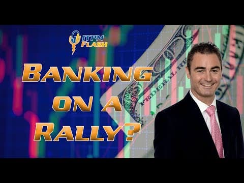 ITPM Flash Ep83 Banking on a Rally? thumbnail