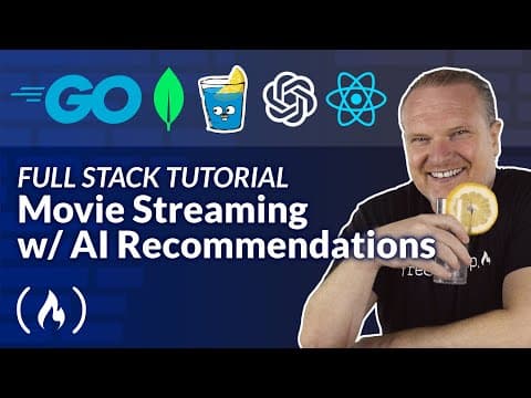 Build a Full Stack Movie Streaming App in Go – Golang, React, MongoDB, OpenAI API Project Course thumbnail