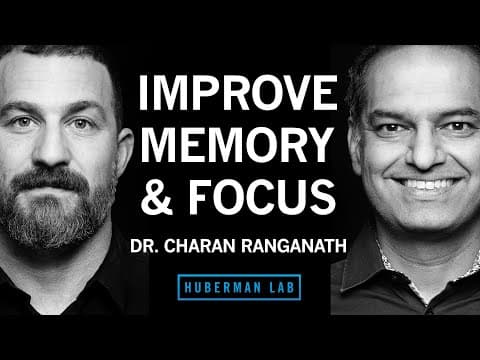 How to Improve Memory & Focus Using Science Protocols | Dr. Charan Ranganath thumbnail