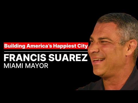 The Formula for Building America's Happiest City: Miami Mayor Francis Suarez | All-In Live thumbnail