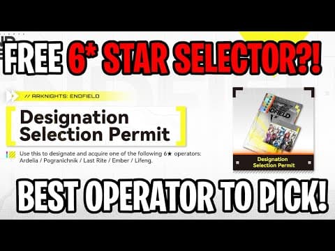 FREE 6* Operator Selector For EVERYONE?! Best Characters To Choose? [Arknights: Endfield] thumbnail