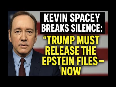 Even Kevin Spacey Chimes In: “Trump Must Release the Epstein Files—NOW” thumbnail