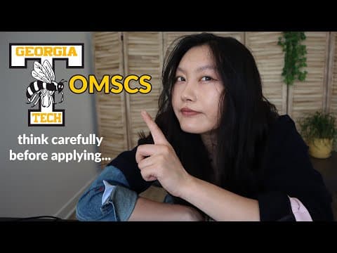 Watch this video before applying to Georgia Tech OMSCS thumbnail