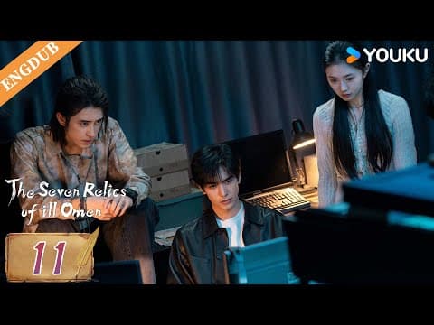 【ENG DUB】The Seven Relics of ill Omen EP11 | Liu Haocun / Song Weilong / Ao Ruipeng | YOUKU thumbnail