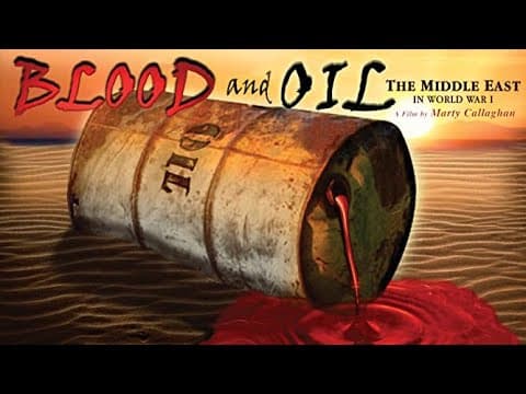 Blood and Oil: The Middle East in World War I thumbnail