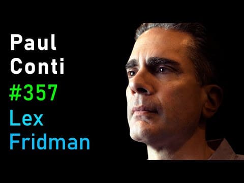 Paul Conti: Narcissism, Sociopathy, Envy, and the Nature of Good and Evil | Lex Fridman Podcast #357 thumbnail