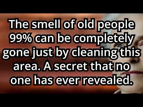 99% of people don’t know the unpleasant odor specific to seniors—just wash this spot properly! thumbnail