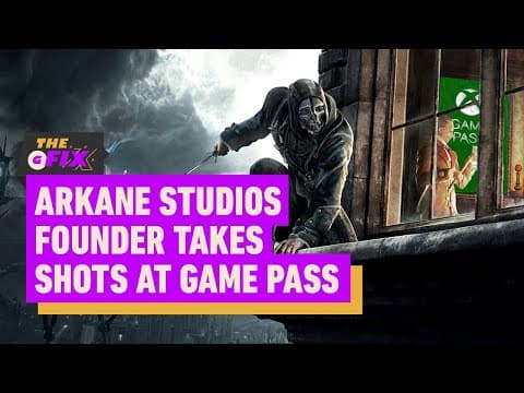Arkane Studios Founder Takes Shots at Microsoft’s Xbox Game Pass - IGN Daily Fix thumbnail