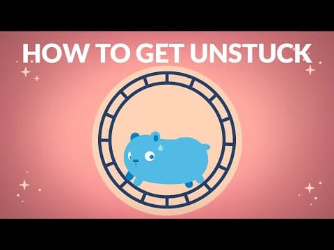 How to Get Unstuck thumbnail