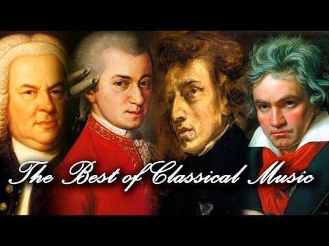 What Are the Best Classical Music Pieces to Listen To? thumbnail