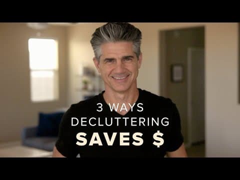 3 Ways Decluttering Helps You Spend Less and Save More thumbnail