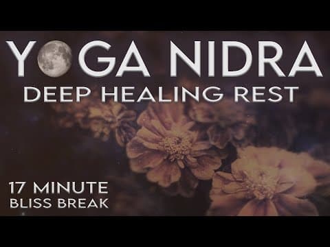 Yoga Nidra for Deep Healing Rest | 17 Minutes | NSDR thumbnail