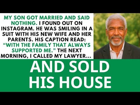 My Son Secretly Got Married. I Found Out Via Instagram... So The Next Morning I Sold His House... thumbnail