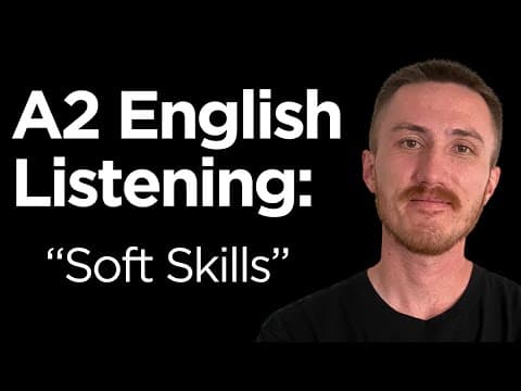 A2 English Listening Practice - Soft Skills thumbnail