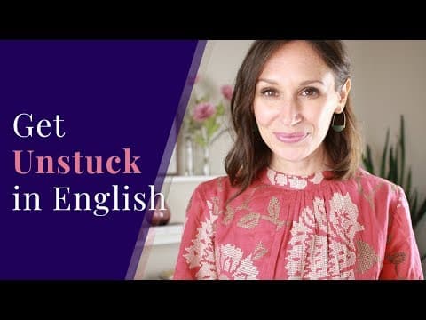 How to Get Unstuck in English thumbnail