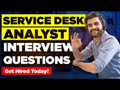 SERVICE DESK ANALYST INTERVIEW QUESTIONS & ANSWERS! (Suitable for ALL Service Desk Job Interviews!) thumbnail
