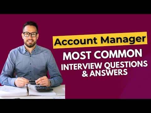 Account Manager Interview Questions and Answers for 2026 thumbnail