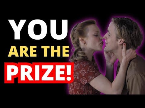 How to Make Him Realize You're The Prize Not Him thumbnail