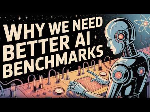 Why AI Needs Better Benchmarks thumbnail