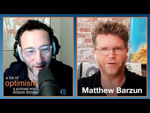 Thinking Differently with Matthew Barzun | A Bit of Optimism with Simon Sinek: Episode 33 thumbnail