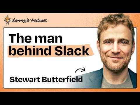 Mental models for building products people love ft. Stewart Butterfield thumbnail