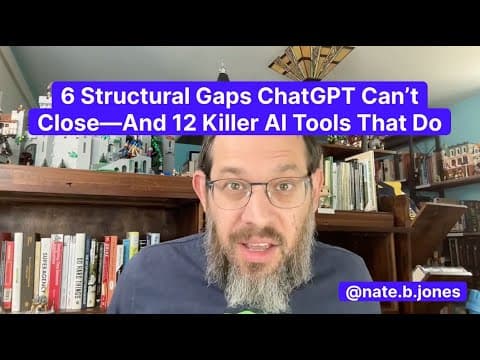 6 Structural Gaps ChatGPT Can't Close—And 12 Killer AI Tools That Do thumbnail