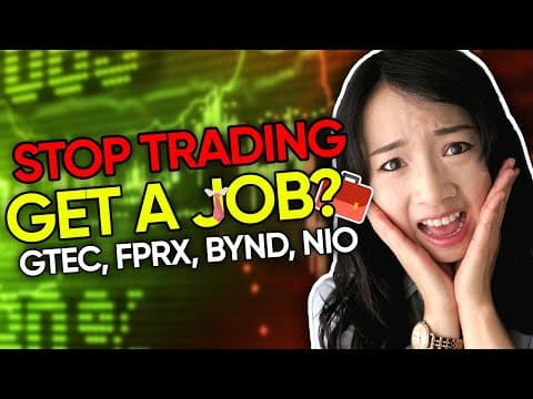 STOP Day Trading and get a JOB?! GTEC, FPRX, NIO, BYND Trading Recap thumbnail