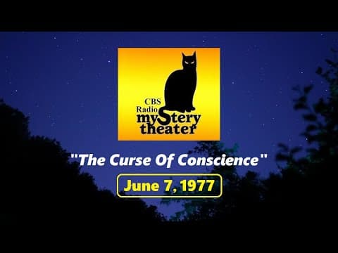 CBS RADIO MYSTERY THEATER -- "THE CURSE OF CONSCIENCE" (6-7-77) thumbnail