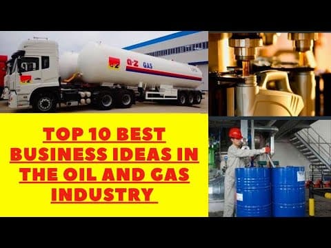 Top 10 Best Oil And Gas Business Ideas thumbnail