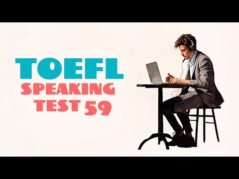 TOEFL SPEAKING PRACTICE TEST 59 | NEW (2025), with answers thumbnail