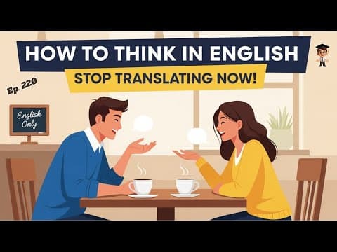 How to Think in English | Stop Translating in Your Head | Easy Tips for Beginners | English Podcast thumbnail
