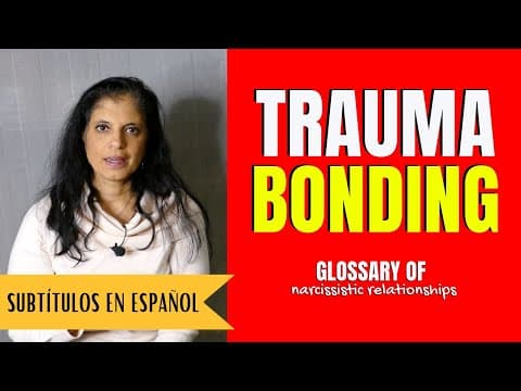 What is "trauma bonding"? (Glossary of Narcissistic Relationships) thumbnail
