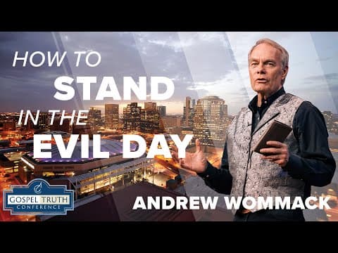 How do we Stand in these Evil Days? - Andrew Wommack 2024 thumbnail