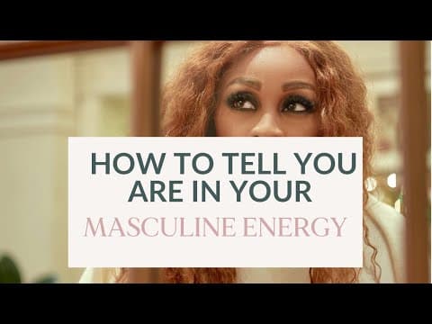 HOW TO TELL IF YOU ARE A MASCULINE ENERGY WOMAN thumbnail