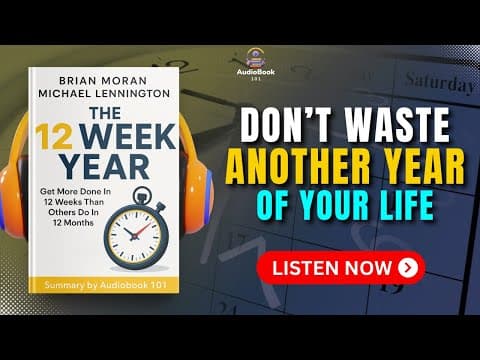THE 12 WEEK YEAR Audiobook | Book Summary | Audiobook 101 thumbnail
