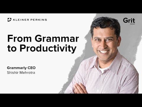 Grammarly x Superhuman: The Future of Workflows | Shishir Mehrotra thumbnail