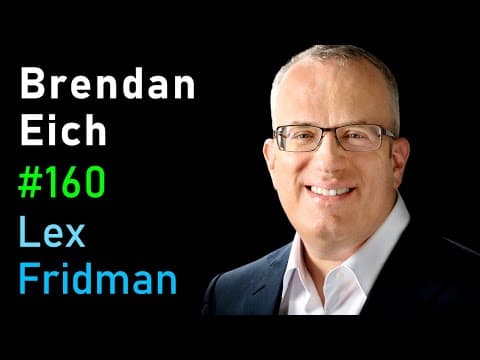 Brendan Eich: JavaScript, Firefox, Mozilla, and Brave | Lex Fridman Podcast #160 thumbnail