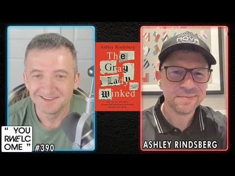 "YOUR WELCOME" with Michael Malice #390: Ashley Rindsberg thumbnail