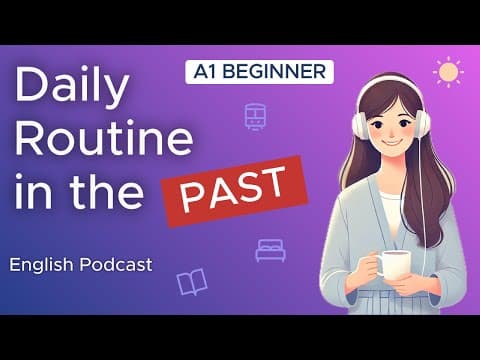 Daily Routine in the Past | Practice Speaking English | English Podcast thumbnail