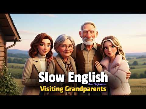 Visiting Grandparents in the Countryside | Easy English Listening Story (A2 Level) thumbnail