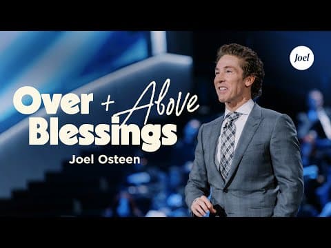 Over And Above Blessings | Joel Osteen thumbnail