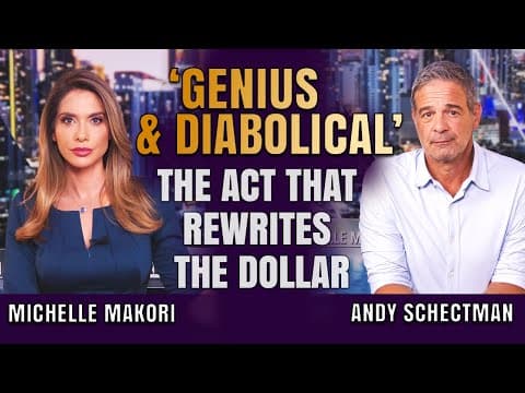 Schectman: 'Genius... and Diabolical' – The Act That Could Rewrite the Dollar System thumbnail