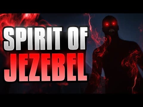 How to Defeat the Jezebel Spirit thumbnail