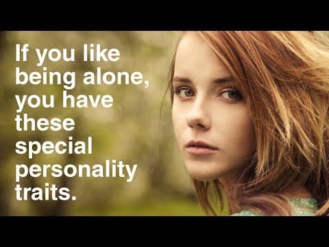 People Who Like To Be Alone Have These 12 Special Personality Traits thumbnail