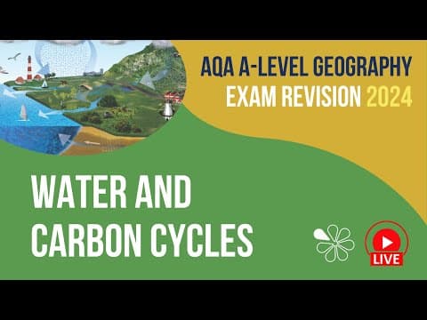 Water & Carbon Cycles | AQA A-Level Geography Live Revision for 2024 thumbnail