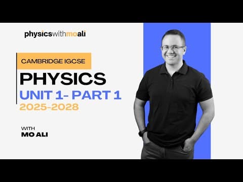 Unit 1 Part 1 - General Physics - Cambridge IGCSE Physics Revision 2025 to 2028 thumbnail