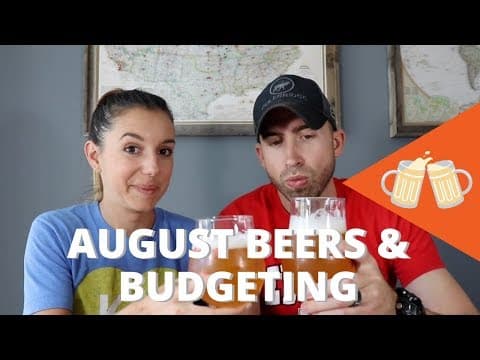 August Beers & Budgeting - First World Problems thumbnail